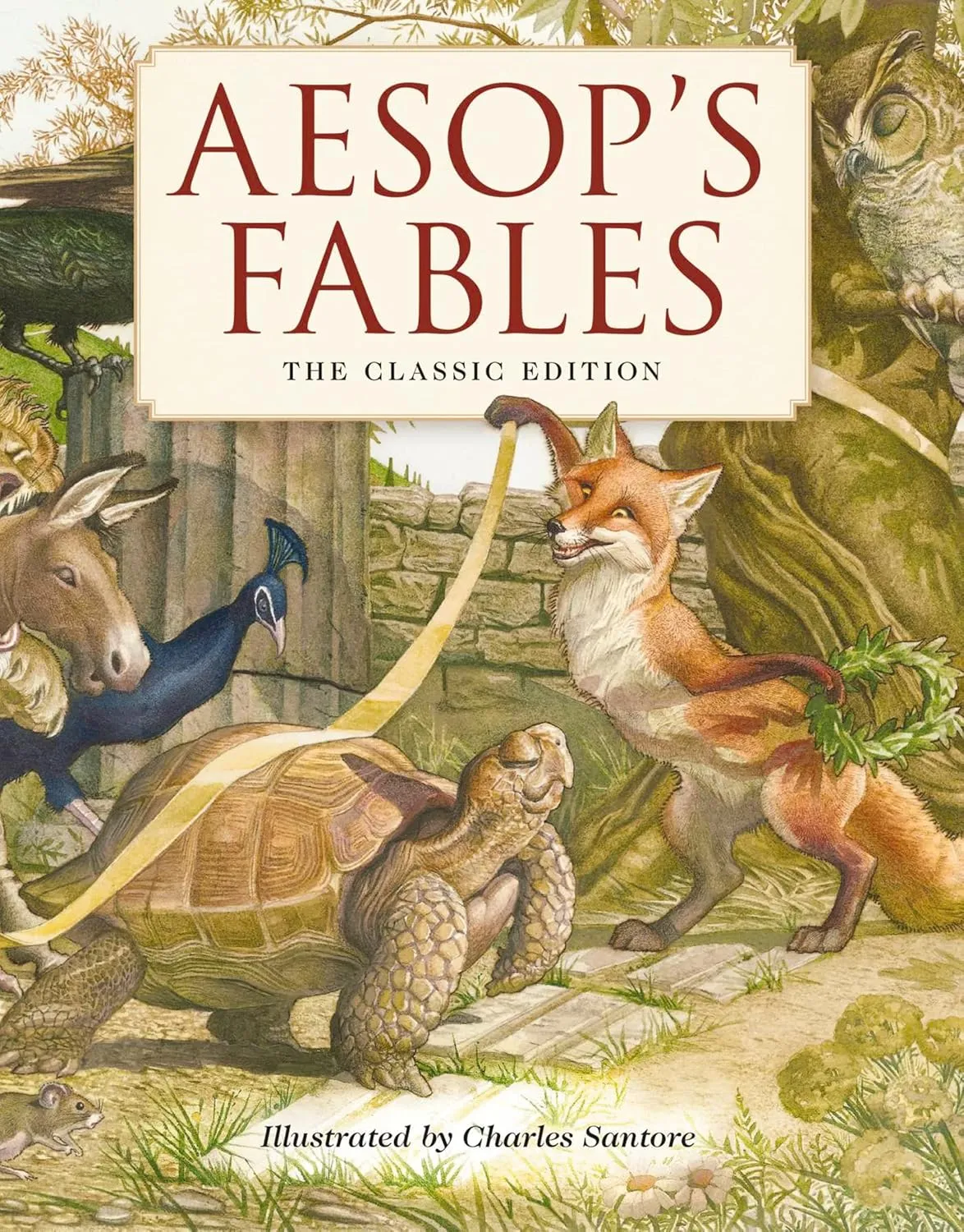 Aesop's Fables Hardcover: The Classic Edition by acclaimed illustrator, Charles Santore (Charles Santore Children's Classics) Hardcover – Picture Book, September 25, 2018